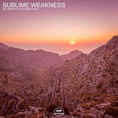 Sublime Weakness By October Child, AK, Mapps's cover