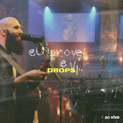 Eu Provei e Vi (Ao Vivo) By Drops INA's cover
