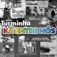 Turminha Ká Entre Nós's avatar cover