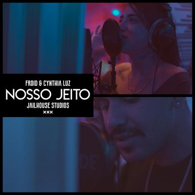 Nosso Jeito By Jailhouse, Froid, Cynthia Luz's cover