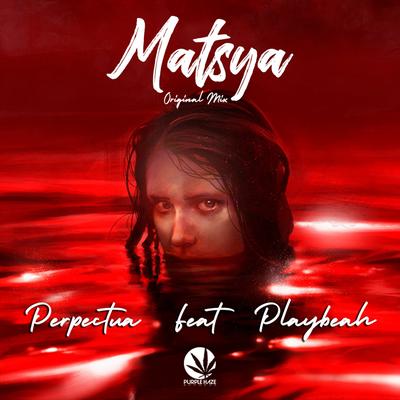 Matsya (Original Mix) By Play Beah, Perpectua's cover