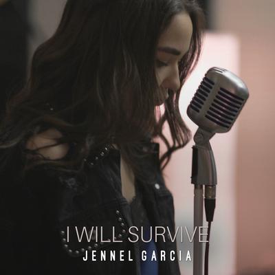 I Will Survive By Jennel Garcia's cover