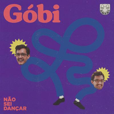 Não Sei Dançar By Góbi's cover
