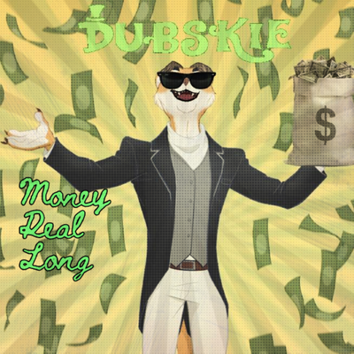 Money Real Long By Dubskie's cover