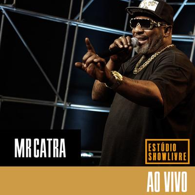 Mr. Catra no Estúdio Showlivre (Ao Vivo)'s cover