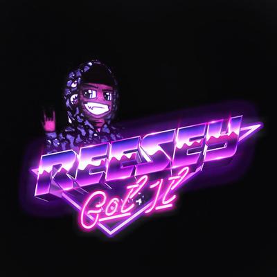 ReeseyGotIt's cover