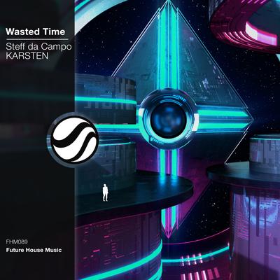 Wasted Time (Original Mix) By KARSTEN, Steff da Campo's cover