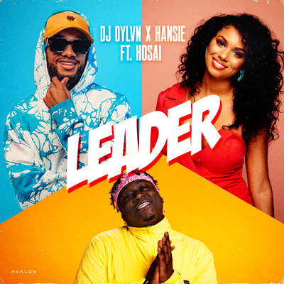 Leader (feat. Hosai) By DJ DYLVN, Hansie, Hosai's cover