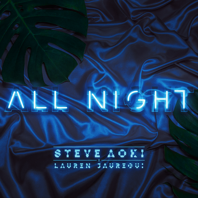 All Night By Steve Aoki, Lauren Jauregui's cover