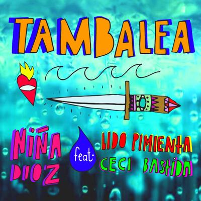 Tambalea (feat. Lido Pimienta & Ceci Bastida) By Ceci Bastida, Lido Pimienta, Niña Dioz's cover