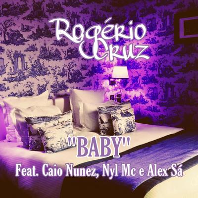 Baby By Alex Sá, Rogério Cruz, Caio Nunez, Nyl Mc's cover