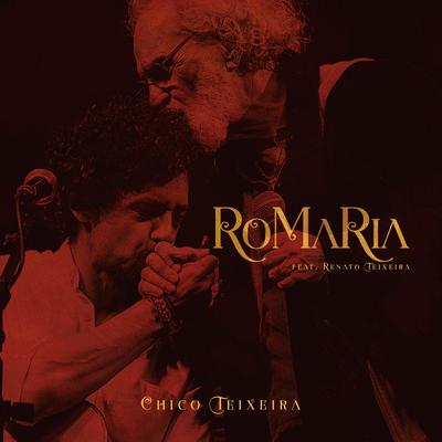 Romaria By Renato Teixeira, Chico Teixeira's cover