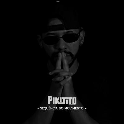 Sequência do Movimento By Pikitito DJ's cover