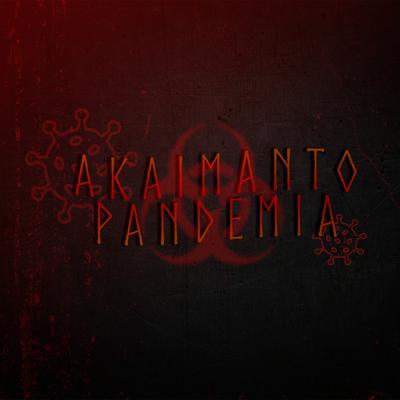 Pandemia By Akaimanto's cover