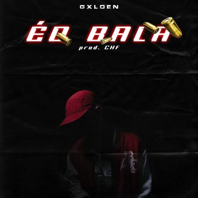 É o Bala (Studio) By Gxlden's cover