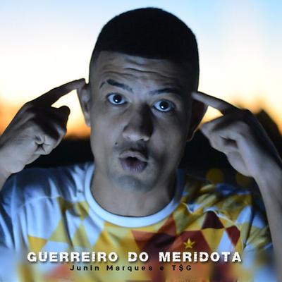 Guerreiro do Meridota By Trilha Sonora do Gueto, T$G, Junin Marques's cover