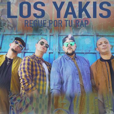 Rege por Tu Rap By Los Yakis's cover