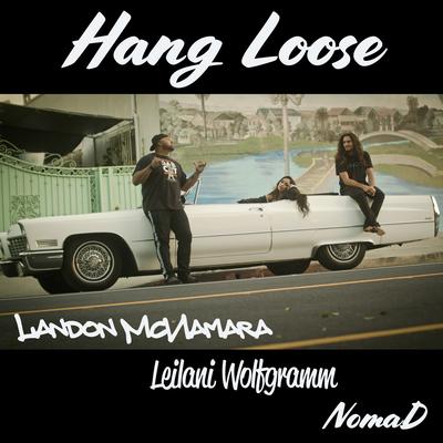 Hang Loose By Landon McNamara, Leilani Wolfgramm, NomaD's cover