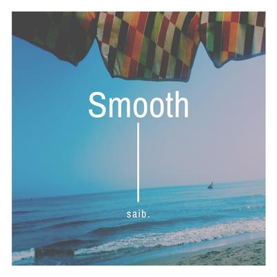 Smooth By Saib's cover