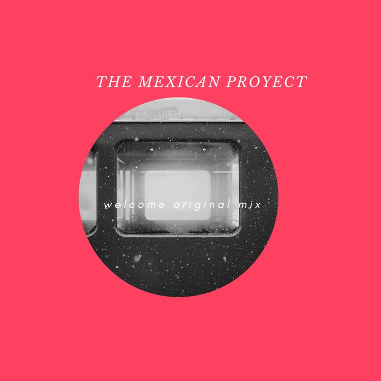 The Mexican Proyect's avatar image