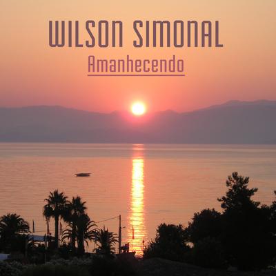 Amanhecendo By Wilson Simonal's cover