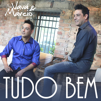 Tudo Bem By Vavá e Márcio's cover