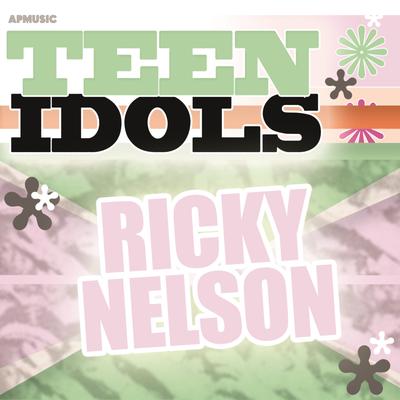 Teen Idols - Ricky Nelson's cover