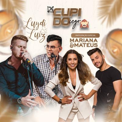 Cupido Cego By Luydi e Luiz, Mariana & Mateus's cover