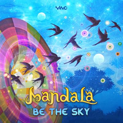 Be The Sky (Original Mix) By Mandala (UK)'s cover