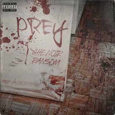 Prey By Che Noir, 38 Spesh, Ransom's cover