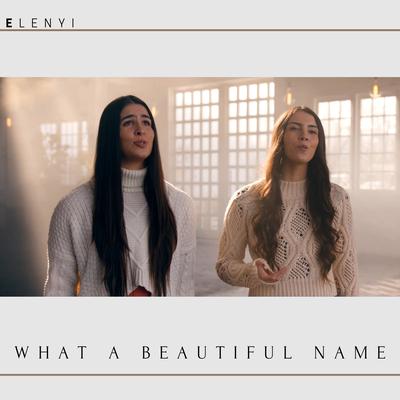 What a Beautiful Name By Elenyi's cover