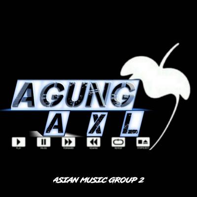 Agung AXL's cover