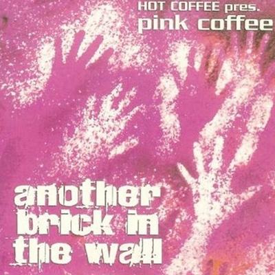 Another Brick In The Wall (Saffa Remix) By Pink Cofee's cover