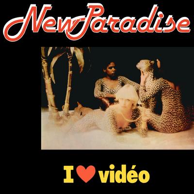 I Love Video By New Paradise's cover