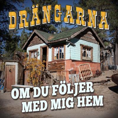 Om du följer med mig hem By Drängarna's cover