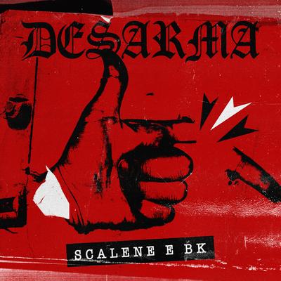 Desarma By Scalene, BK's cover