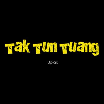Tak Tun Tuang (Versi Asal)'s cover