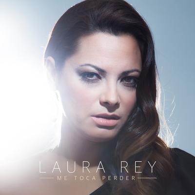 Me Toca Perder By Laura Rey's cover