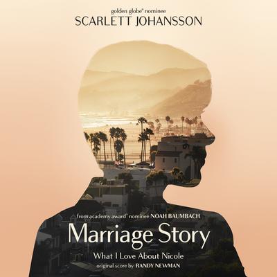 What I Love About Nicole (Single from Marriage Story Soundtrack)'s cover