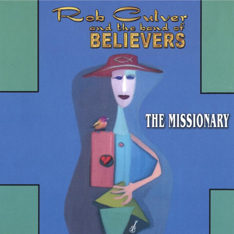 Rob Culver and The Band of Believers's avatar image