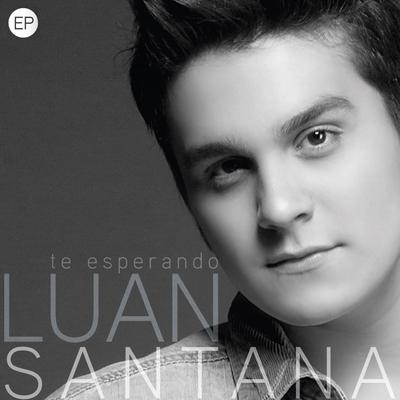 Te Esperando By Luan Santana's cover