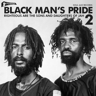 Soul Jazz Records Presents STUDIO ONE Black Man's Pride 2: Righteous Are The Sons And Daughters Of Jah's cover