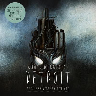 Who's Afraid of Detroit? (10 Year Anniversary Mix)'s cover