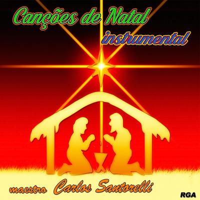 Noite Feliz (Instrumental) By Carlos Santorelli's cover