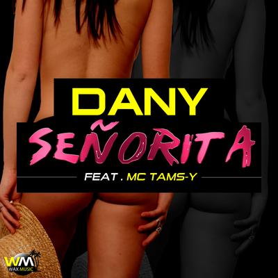 Señorita (Tropical Mix Club Extend) By Dany El Cuelno, Mc Tams-y's cover