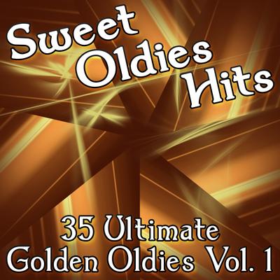 Sweet Oldies Hits - 35 Ultimate Golden Oldies Vol. 1's cover