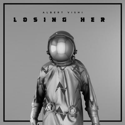 Losing Her By Albert Vishi's cover