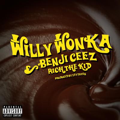 Willy Wonka By Benji Ceez, Rich The Kid's cover