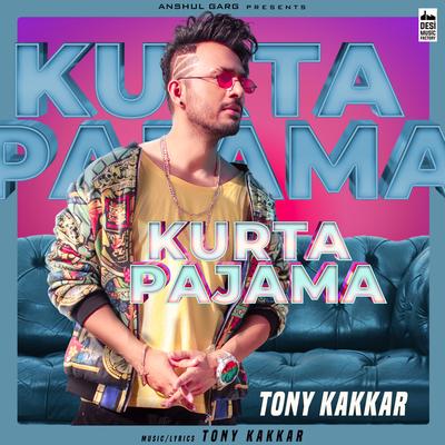 Kurta Pajama (From "Sangeetkaar") By Tony Kakkar's cover