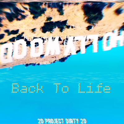 Back to Life By Project Dirty's cover
